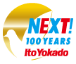 NEXT! 100YEARS ItoYokado